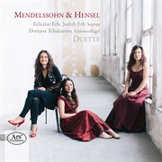 Mendelssohn & Hensel : Duette cover image