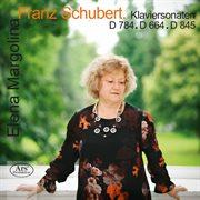 Schubert : Piano Sonatas, D. 784, 664 & 845 cover image