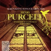 Purcell : Serenading Songs & Grounds cover image