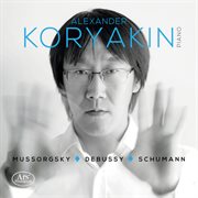 Mussorgsky, Debussy & Schumann : Piano Works cover image