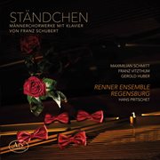 Ständchen : Works For Male Choir cover image