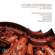 Un'arpa Straordinaria : Italian Music Of The 17th Century For Double Harp cover image