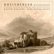 Rheinberger & Hanselmann : Violin Sonatas cover image