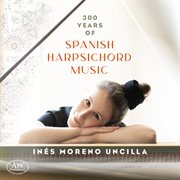 300 Years Of Spanish Harpsichord Music cover image