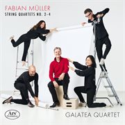 Fabian Müller: String Quartets Nos. 2-4 cover image