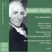 Haydn, F.j. : Jahreszeiten (die) (the Seasons)  (legendary Singers, Vol. 6) (fricsay) (1952) cover image
