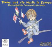 Children Timmy And The Music Of Europe With Andreas Haas cover image