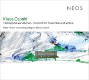 Ospald : Tschappina-Variationen. Konzert Für Ensemble Und Violine cover image
