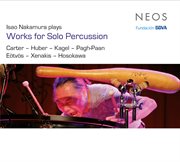 Carter, Huber, Kagel, Pagh-Paan, Eötvös, Xenakis & Hosokawa : Works For Solo Percussion cover image