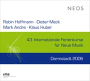 43. Internationale Ferienkurse Für Neue Musik Darmstadt 2006 cover image