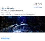 Ruzicka : Complete Works For String Quartet cover image