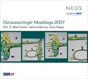 Donaueschinger Musiktage 2007, Vol. 3 cover image