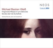 Weiß : Fragmenta Missarum Pro Defunctis. Sonate Über Die Dunkelheit cover image