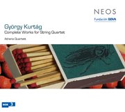 Kurtag : Complete Works For String Quartet cover image