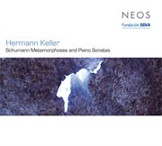 Keller : Schumann Metamorphoses And Piano Sonatas cover image
