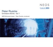 Ruzicka : Orchestral Works, Vol. 1 cover image