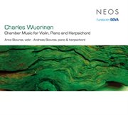 Wuorinen : Chamber Music For Violin, Piano & Harpsichord cover image