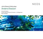 John-Edward Kelly Plays Anders Eliasson cover image