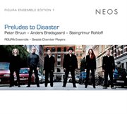 Figura Ensemble : Preludes To Disaster cover image