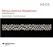 Wesselmann : Ensemble Works, Vol. 1 cover image