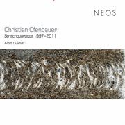 Christian Ofenbauer : String Quartets 1997-2011 cover image