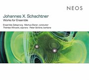 Schachtner : Works For Ensemble cover image