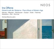Ins Offene : Piano Music Of The Modern Age cover image
