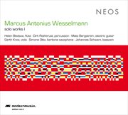 Marcus Antonius Wesselmann : Solo Works I cover image