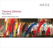 Tatsiana Zelianko : Piano Works cover image