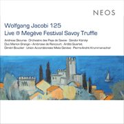 Wolfgang Jacobi 125 : Live At Megève Festival Savoy Truffle cover image