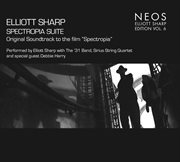 Elliott Sharp Edition, Vol. 6 : Spectropia Suite cover image