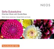 Gubaidulina : Chamber Music With Double Bass cover image