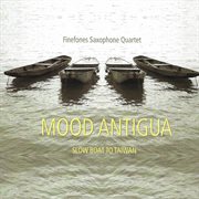 Mood Antigua : Slow Boat To Taiwan cover image
