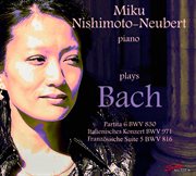 Miku Nishimoto-Neubert Plays Bach cover image