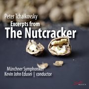 Tchaikovsky : The Nutcracker (excerpts) cover image