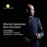 Schubert : Symphonie Nos. 4 & 7 cover image