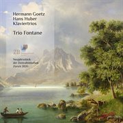 Music From The Zentralbibliothek Zürich : Piano Trios Of Hermann Goetz & Hans Huber cover image
