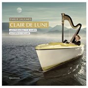 Clair De Lune : Masterpieces For Harp cover image