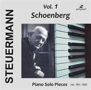 Eduard Steuermann, Vol. 1 : Schoenberg cover image
