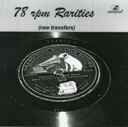 78 Rpm rarities : raw transfers cover image