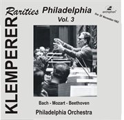 Klemperer Rarities : Philadelphia, Vol. 3 cover image