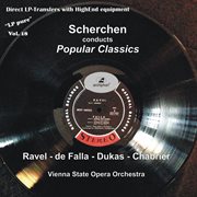 Lp Pure, Vol. 18 : Scherchen Conducts Popular Classics cover image