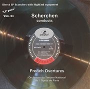 Lp Pure, Vol. 21 : Scherchen Conducts French Overtures cover image