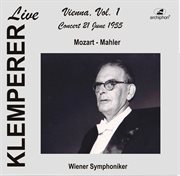 Klemperer Live : Vienna, Vol. 1 – Concert 21 June 1955 (historical Recording) cover image