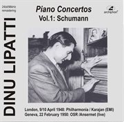 Lipatti Plays Piano Concertos : Schumann Op.54 (historical Recordings) cover image