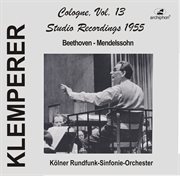 Klemperer Studio Recordings 1955 : Cologne, Vol. 13 cover image
