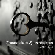 Brunnenthaler Konzertsommer 2015 & 2016 cover image
