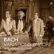 Bach : Variations & More cover image