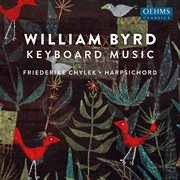 William Byrd : Keyboard Works cover image