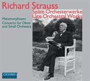 R. Strauss : Late Orchestral Works cover image